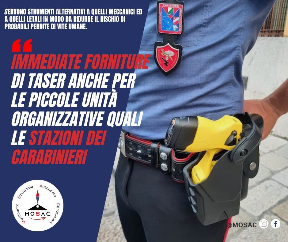 MOSAC Carabinieri: evitiamo la perdita di vite umane, servono immediate forniture di Taser anche alle Stazioni dei Carabinieri