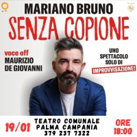 Mariano Bruno con “Senza Copione” al Teatro Comunale di Palma Campania