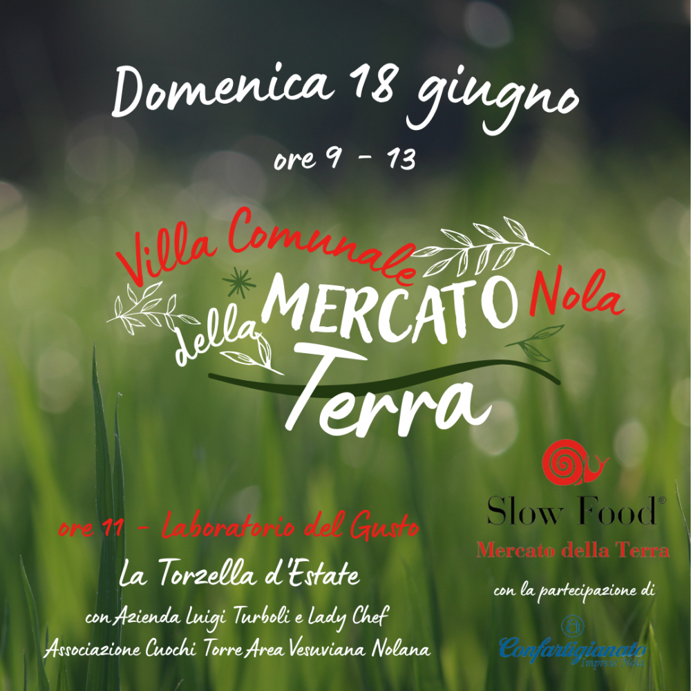 Domenica 18 giugno torna il Mercato della Terra in Villa Comunale a Nola